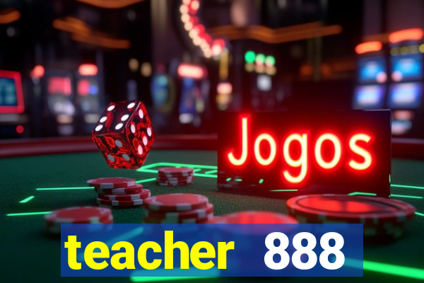 teacher 888 plataforma login